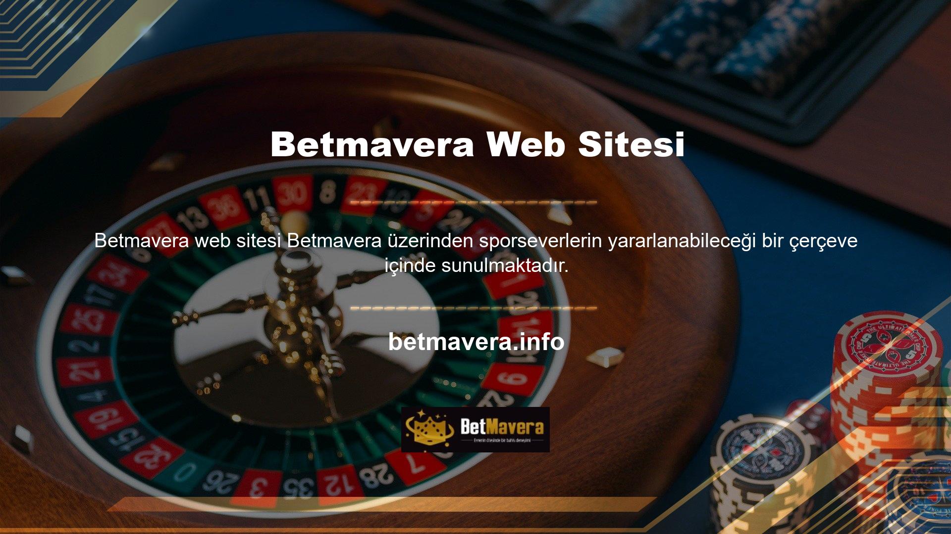 Betmavera, canlı yayınları karşılığında hiçbir şey istemeyen sitelerden biridir
